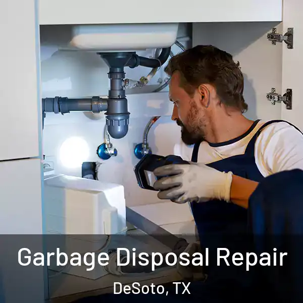  Garbage Disposal Repair DeSoto, TX