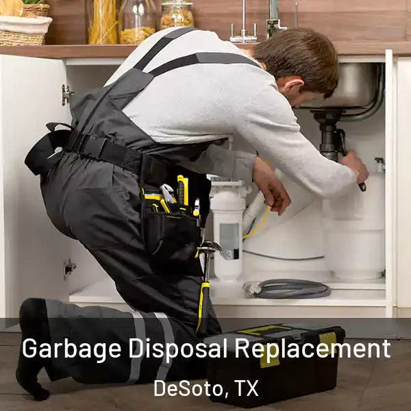 Garbage Disposal Replacement DeSoto, TX