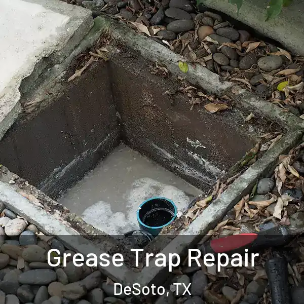  Grease Trap Repair DeSoto, TX