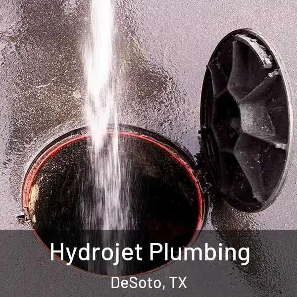  Hydrojet Plumbing DeSoto, TX