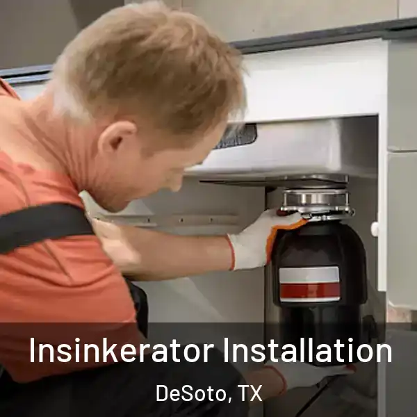  Insinkerator Installation DeSoto, TX