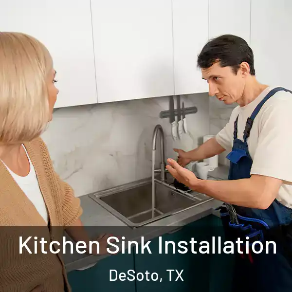  Kitchen Sink Installation DeSoto, TX