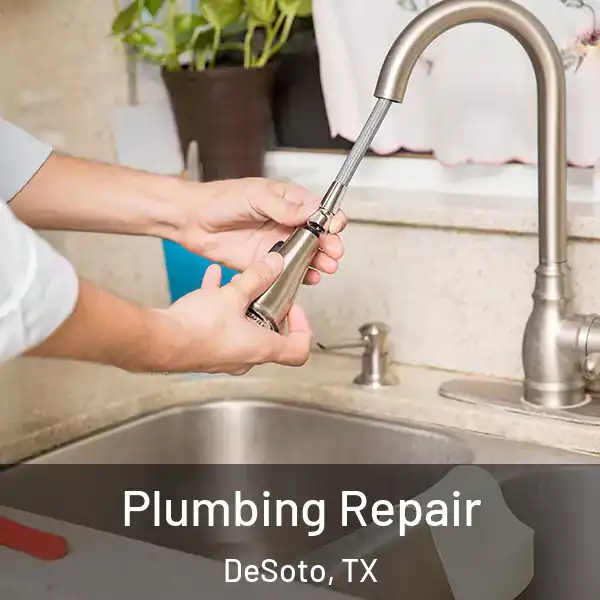  Plumbing Repair DeSoto, TX