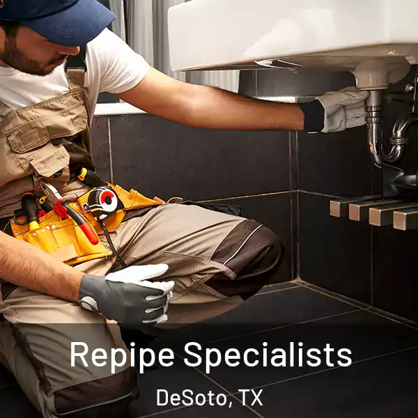 Repipe Specialists DeSoto, TX