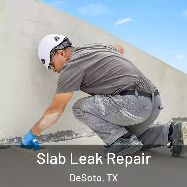  Slab Leak Repair DeSoto, TX