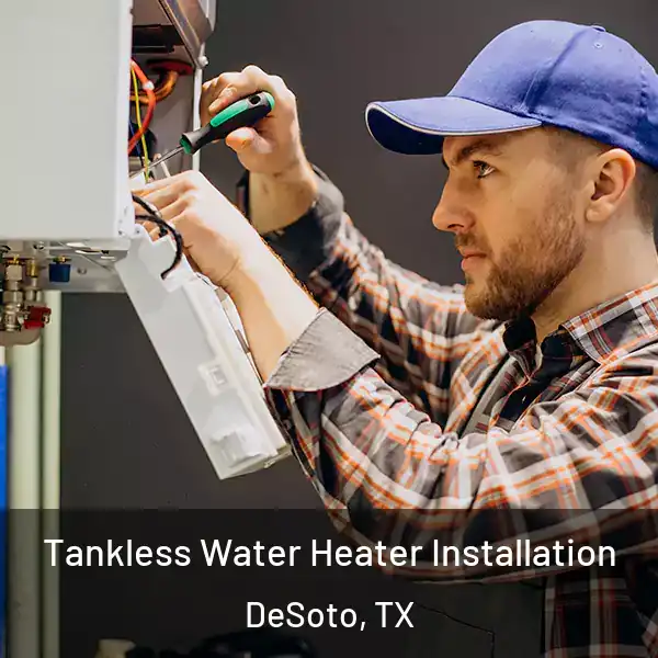  Tankless Water Heater Installation DeSoto, TX