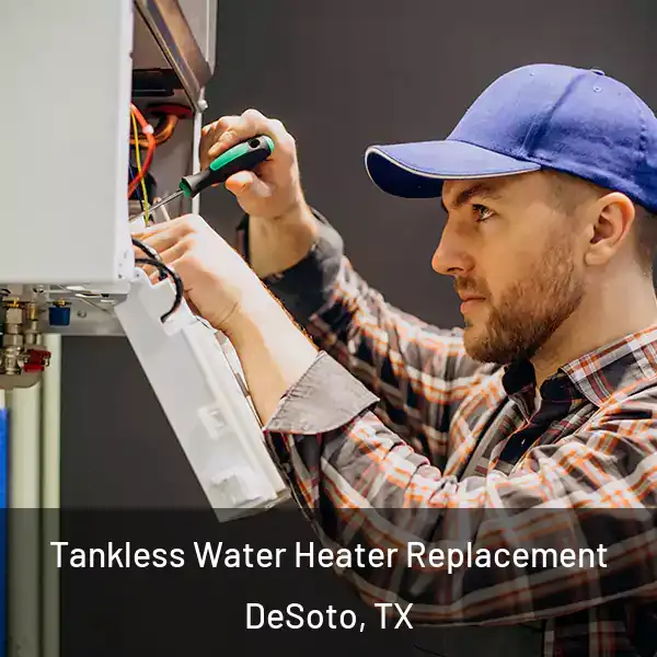  Tankless Water Heater Replacement DeSoto, TX