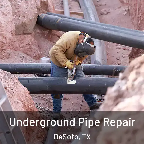  Underground Pipe Repair DeSoto, TX
