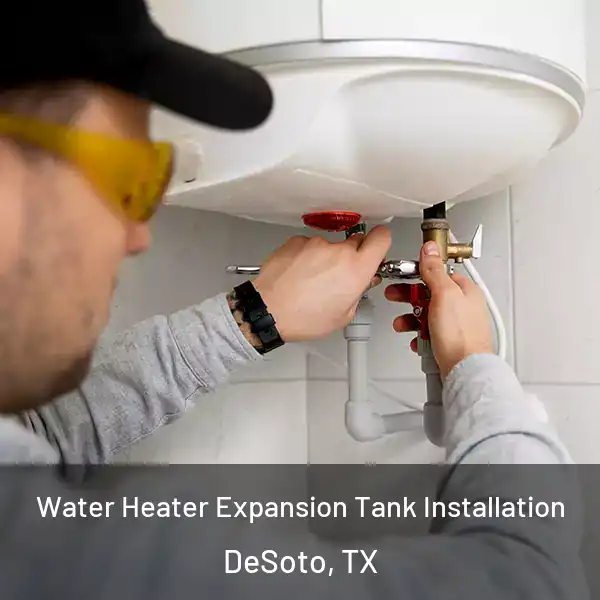  Water Heater Expansion Tank Installation DeSoto, TX